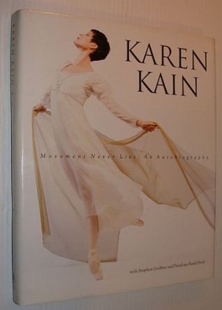 Karen Kain: Movement Never Lies