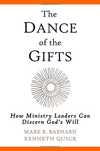 The Dance of the Gifts: How Ministry Leaders Can Discern God's Will