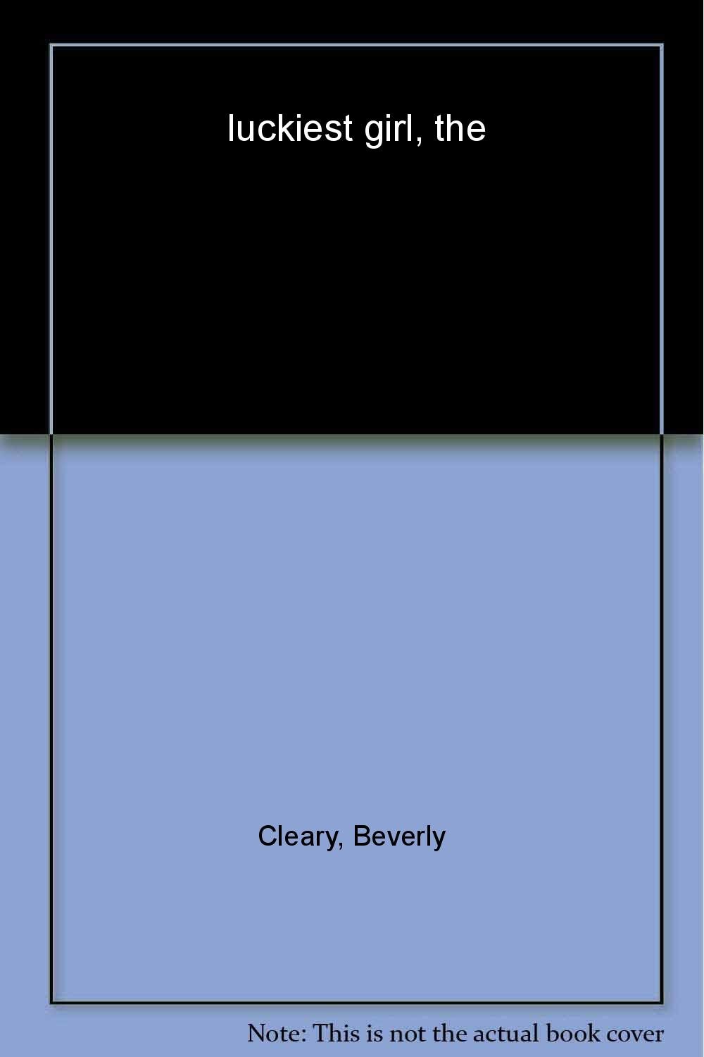 The Luckiest Girl (Avon Camelot Books) by Cleary, Beverly (2007) Paperback