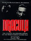 Dracula: The Ultimate, Illustrated Edition of the World-Famous Vampire Play