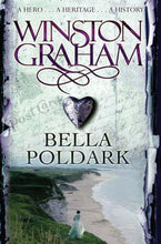 Load image into Gallery viewer, Bella Poldark: A Novel of Cornwall 1818-1820
