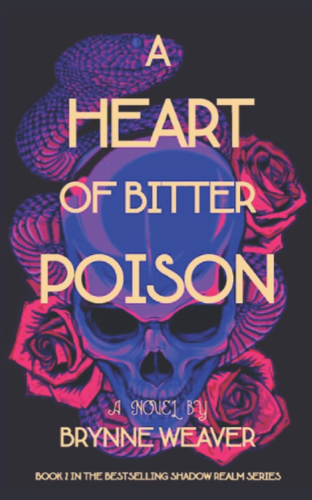 A Heart Of Bitter Poison