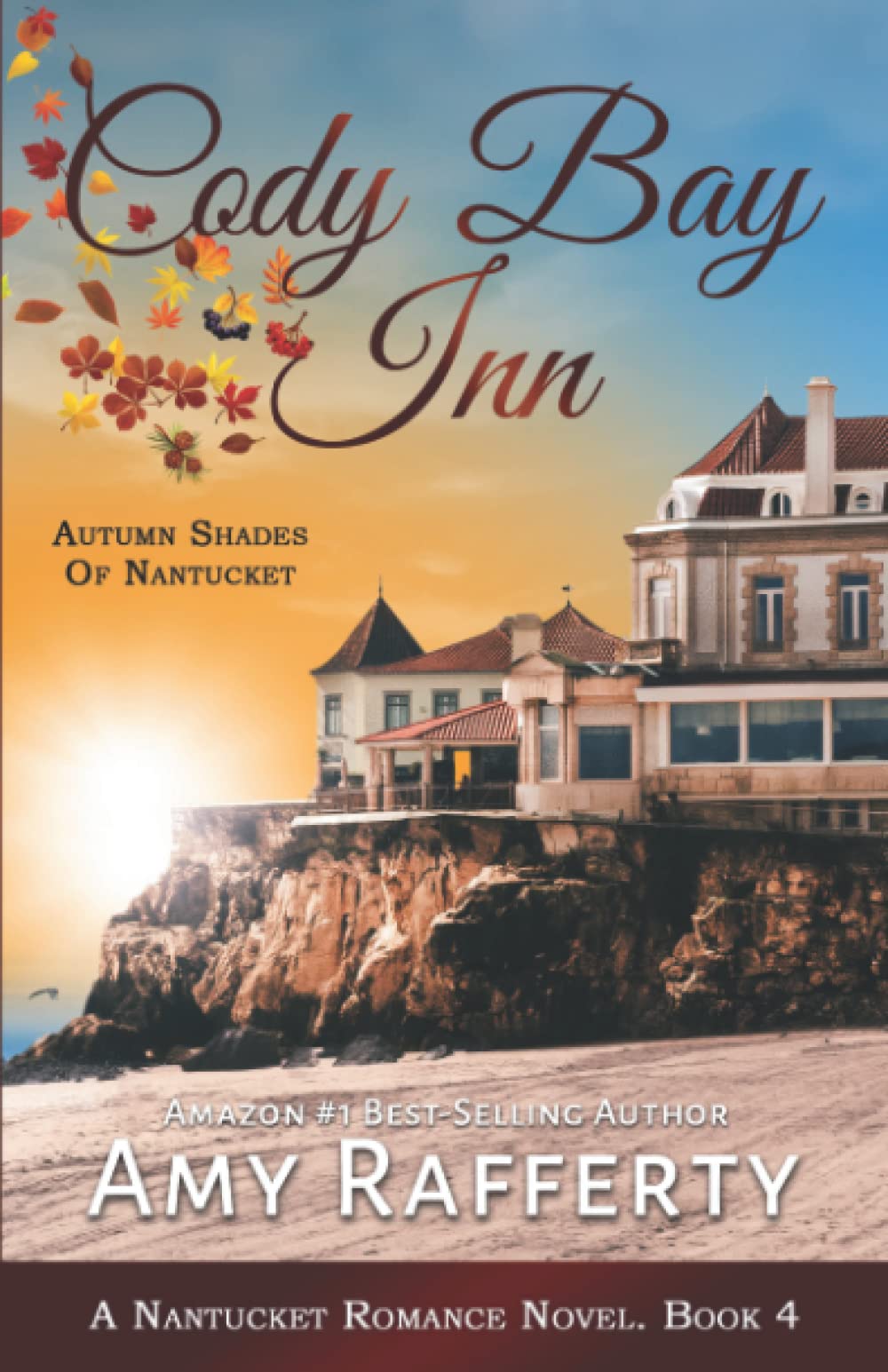 Cody Bay Inn: Autumn Shades Of Nantucket: A Nantucket Romance Novel. Book 4