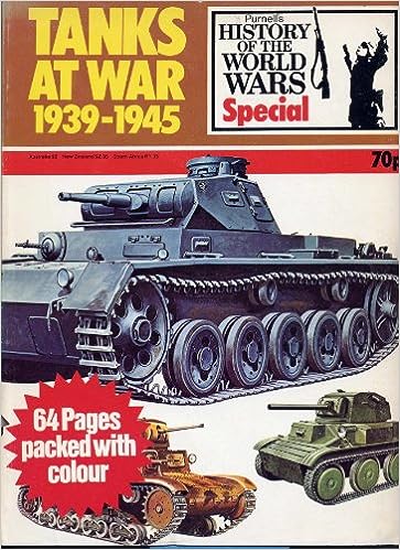 Tanks At War 1939-1945: Purnell's History of the World Wars Special No. 6