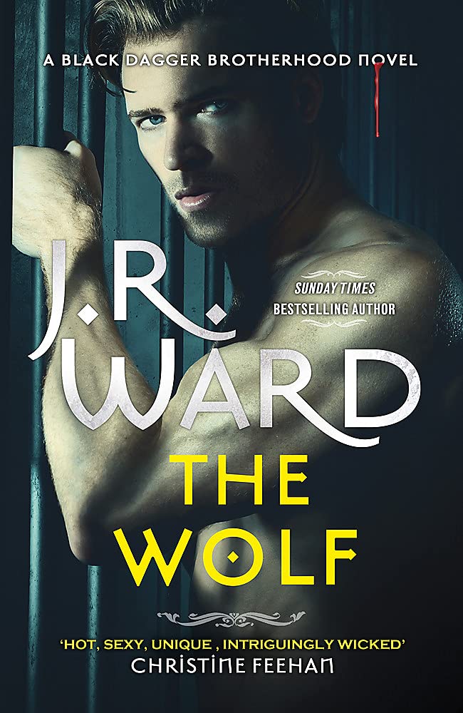 The Wolf: The dark and sexy spin-off series from the beloved Black Dagger Brotherhood