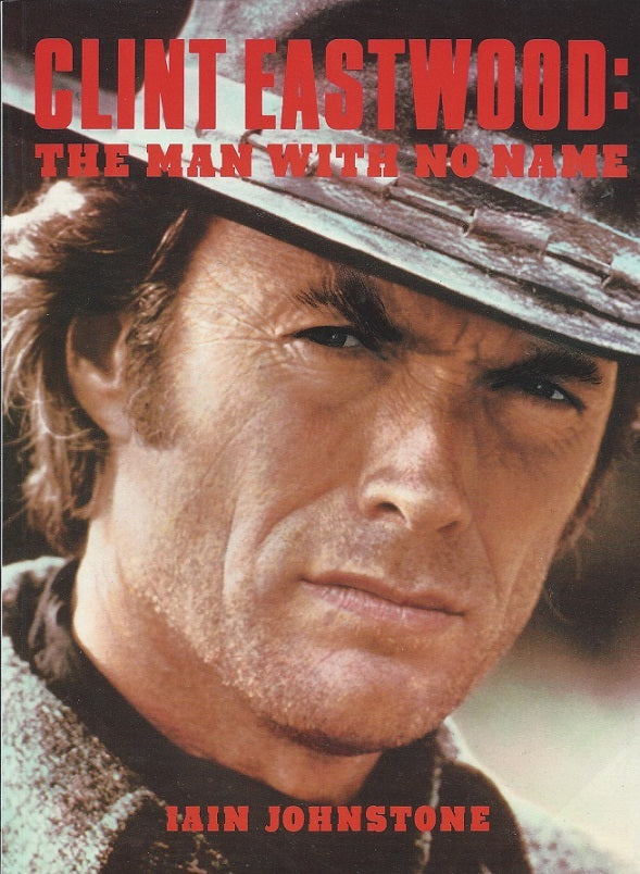 The Man With No Name: Clint Eastwood