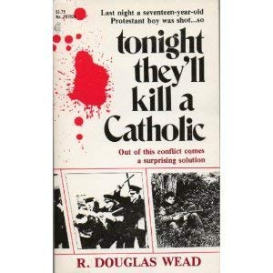 Tonight They'll Kill a Catholic