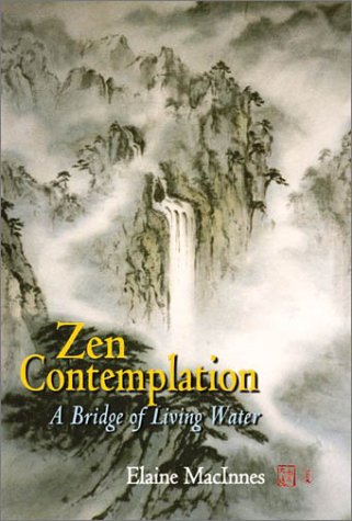 Zen Contemplation : A Bridge of Living Water