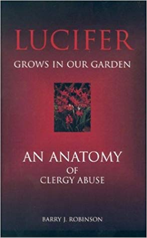 Lucifer Grows in Our Garden: An Anatomy of Clergy Abuse