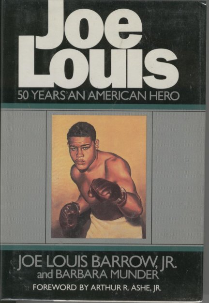 Joe Louis: 50 Years an American Hero