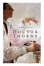 Load image into Gallery viewer, Doctor Thorne
