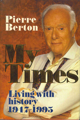 My Times: Living With History 1947-1995