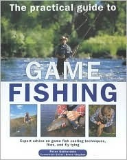 The Practical Guide to Game Fishing