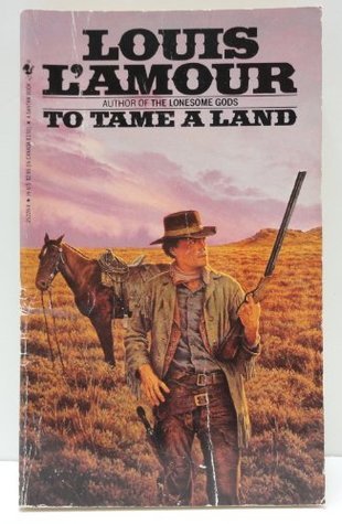 To Tame a Land