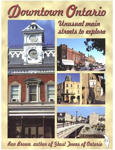 Downtown Ontario: Unusual Main Streets to Explore