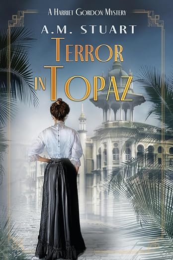 Terror in Topaz: A Harriet Gordon Mystery