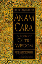 Load image into Gallery viewer, Anam ċara: Spiritual Wisdom from the Celtic World
