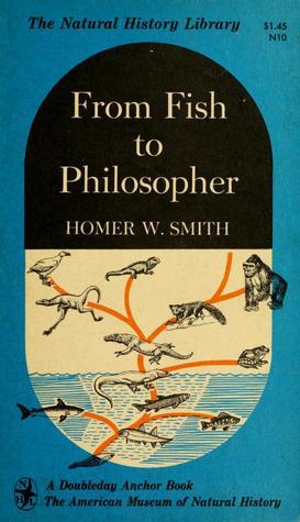 From Fish to Philosopher