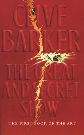 The Great and Secret Show: The First Book of the Art