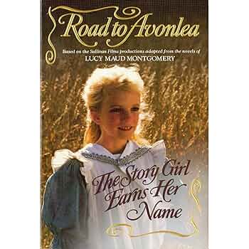 The Story Girl Earns Her Name