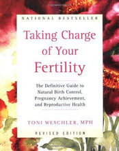 Load image into Gallery viewer, Taking Charge Of Your Fertility (Revised Edition)
