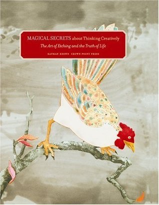Magical Secrets About Thinking Creatively: The Art of Etching and the Truth of Life