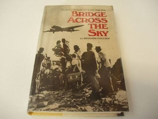 Bridge Across the Sky: The Berlin Blockade and Airlift, 1948-1949