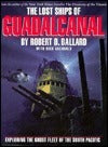 The Lost Ships of Guadalcanal: Exploring the Ghost Fleet of the South Pacific