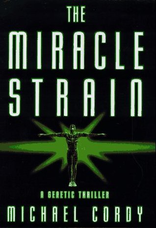 The Miracle Strain (First Edition)