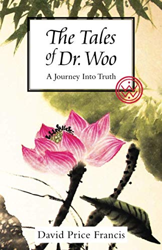 The Tales of Dr. Woo: a Journey Into Truth