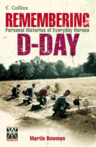 Remembering D-day: Personal Histories Of Everyday Heroes cover image