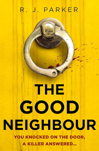 The Good Neighbour: An absolutely gripping 2021 crime thriller perfect for fans of The Perfect Couple cover image