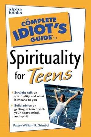 Complete Idiot's Guide to Spirituality for Teens cover image