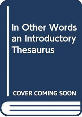In Other Words an Introductory Thesaurus cover image