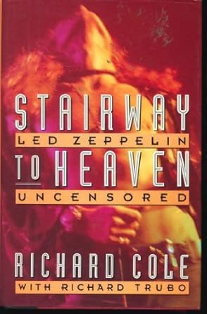 Stairway to Heaven: Led Zeppelin Uncensored cover image
