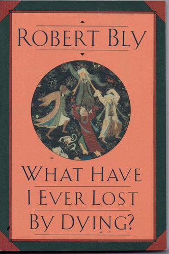 What Have I Ever Lost by Dying?: Collected Prose Poems cover image