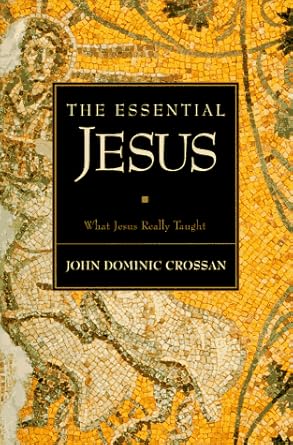 The Essential Jesus: What Jesus Really Taught cover image
