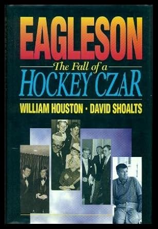 Eagleson: The Fall of a Hockey Czar cover image