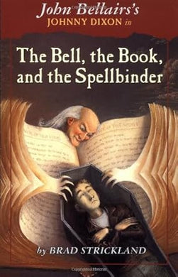 The Bell, the Book, and the Spellbinder (Johnny Dixon) cover image