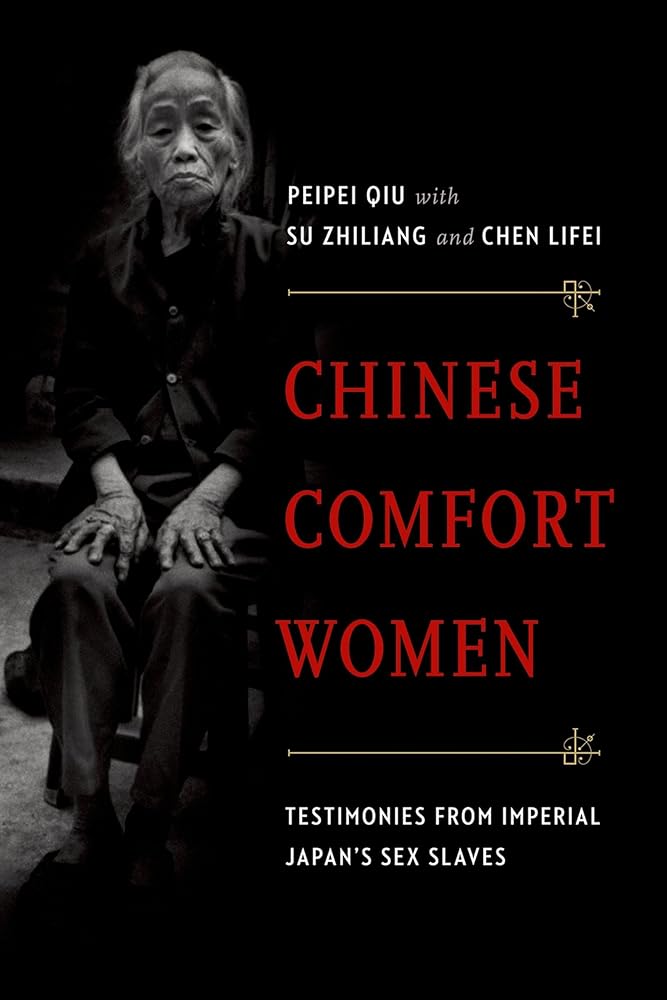 Chinese Comfort Women: Testimonies from Imperial Japan's Sex Slaves (Oxford Oral History Series) cover image