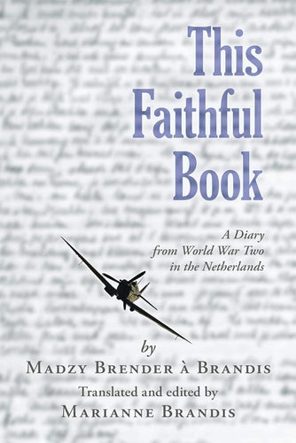 This Faithful Book: A Diary from World War Two in the Netherlands cover image