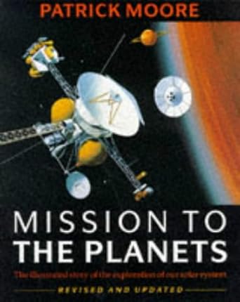 Mission to the Planets: The Illustrated Story of Man's Exploration of the Solar System cover image