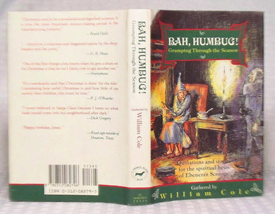 Bah, Humbug! Grumping Through the Season: Quotations and Stories for the Spiritual Heirs of Ebenezer Scrooge cover image