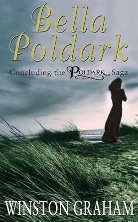 Bella Poldark: A Novel of Cornwall 1818-1820 cover image