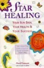 Star Healing: Your Sun Sign, Your Health & Your Success cover image