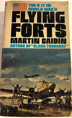 The B-17 in World War 2: Flying Forts by Martin Caidin (1970-08-01) cover image