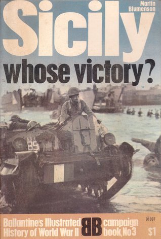 Sicily: Whose Victory? (Ballantine's Illustrated History of World War II: Campaign Book No. 3) cover image