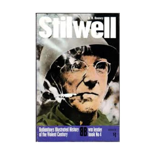 Stilwell (Ballantine's illustrated history of the violent century. War leader book no. 4) cover image