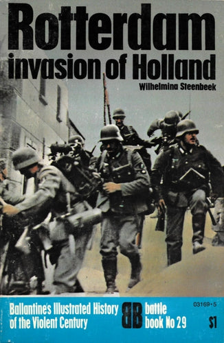 Rotterdam: Invasion of Holland (Ballantine's Illustrated History of the Violent Century: Battle book No. 29) cover image