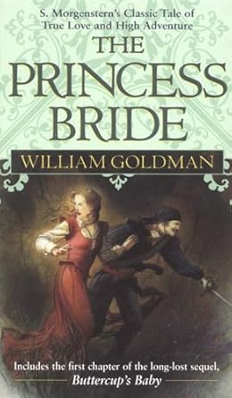 The Princess Bride: S Morgenstern's Classic Tale of True Love and High Adventure cover image